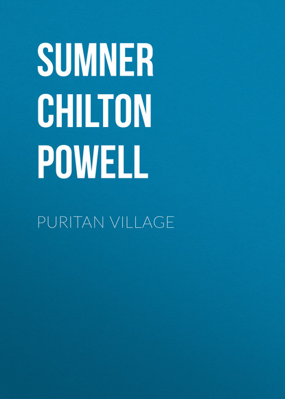 Sumner Chilton Powell - Puritan Village