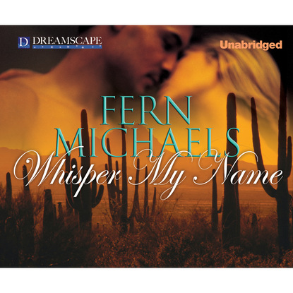 Fern Michaels - Whisper My Name (Unabridged)