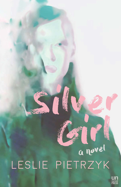 Leslie Pietrzyk - Silver Girl