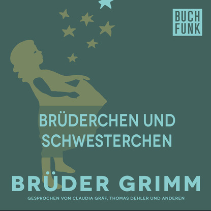 Brüder Grimm - Brüderchen und Schwesterchen