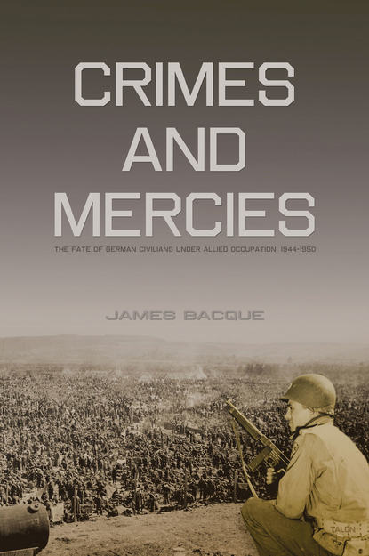 James Bacque - Crimes and Mercies