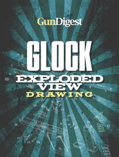 Harold Murtz - Gun Digest Glock Exploded Gun Drawing