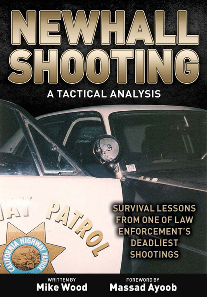 Michael E. Wood — Newhall Shooting - A Tactical Analysis