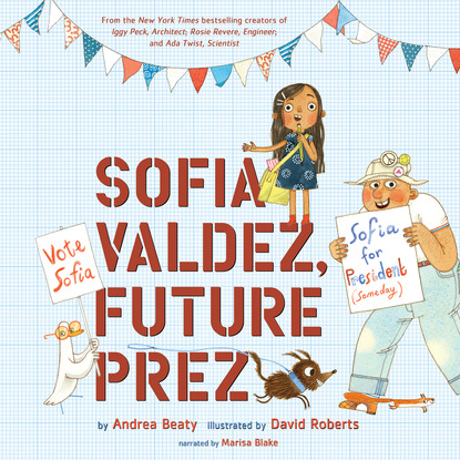 

Sofia Valdez, Future Prez (Unabridged)