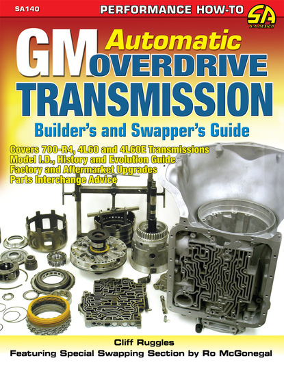 Cliff Ruggles — GM Automatic Overdrive Transmission Builder's and Swapper's Guide