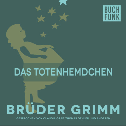 Brüder Grimm - Das Totenhemdchen