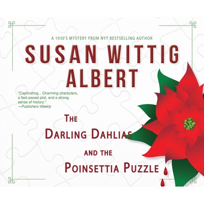 Ксюша Ангел - The Darling Dahlias and the Poinsettia Puzzle - The Darling Dahlias 8 (Unabridged)