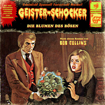 

Geister-Schocker, Folge 67: Die Blumen des Bösen