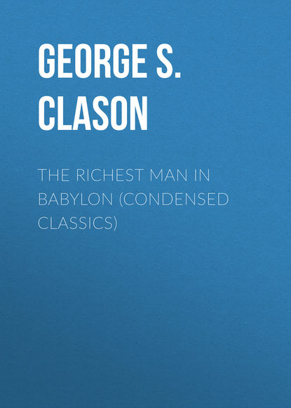 

The Richest Man in Babylon (Condensed Classics)