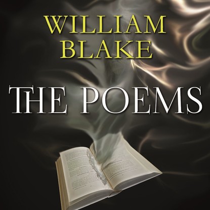 The Poems - Уильям Блейк