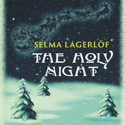Сельма Лагерлёф — The Holy Night