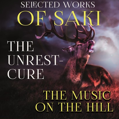 Saki — Selected works of Saki