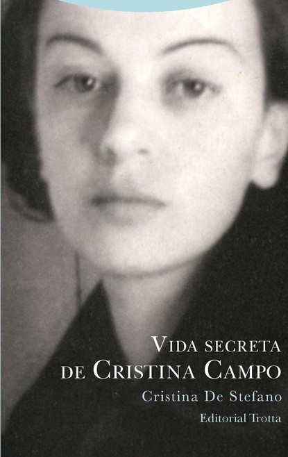 Cristina De Stefano - Vida secreta de Cristina Campo