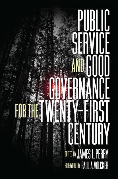 Группа авторов - Public Service and Good Governance for the Twenty-First Century