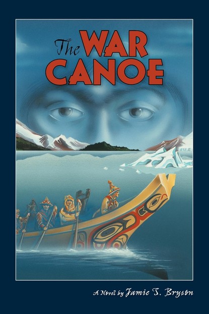 Jamie S. Bryson — The War Canoe