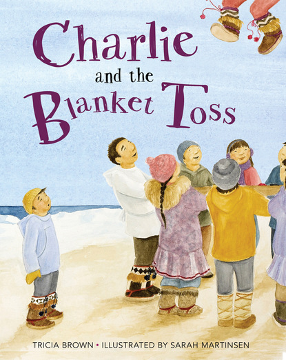 Tricia Brown - Charlie and the Blanket Toss