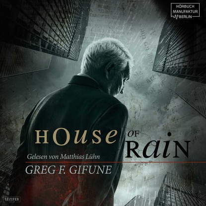 Greg F. Gifune — House of Rain (Ungek?rzt)