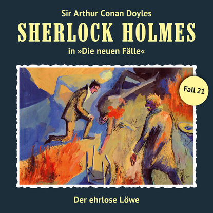 Ксюша Ангел - Sherlock Holmes, Die neuen Fälle, Fall 21: Der ehrlose Löwe