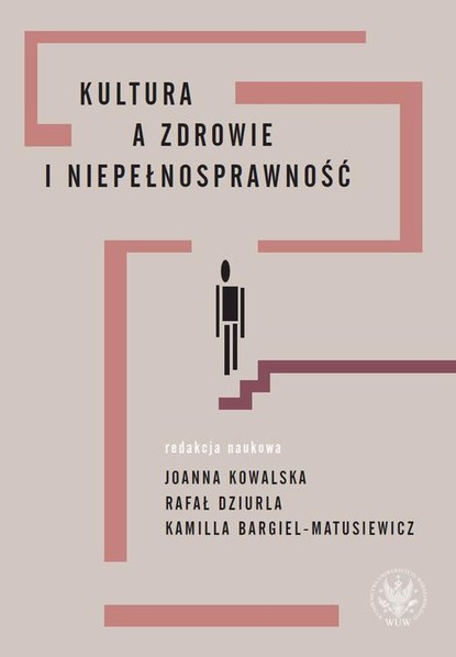 Группа авторов - Kultura a zdrowie i niepełnosprawność