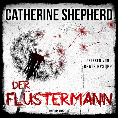 Catherine Shepherd — Der Fl?stermann - Ein Fall f?r Laura Kern (Ungek?rzt)