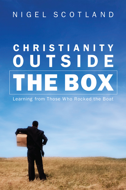 Nigel Scotland - Christianity Outside the Box