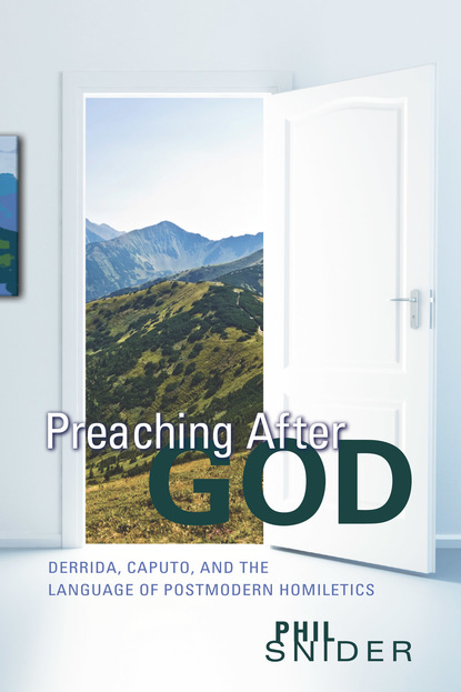 Phil Snider - Preaching After God