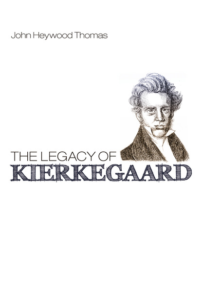 

The Legacy of Kierkegaard