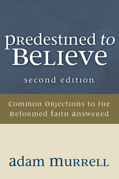 Adam Murrell - Predestined to Believe