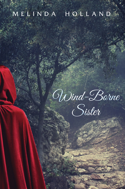 Melinda Holland - Wind-Borne Sister