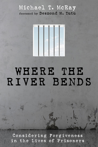 Michael T. McRay - Where the River Bends