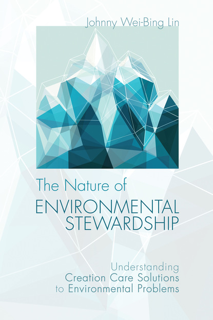 Johnny Wei-Bing Lin - The Nature of Environmental Stewardship