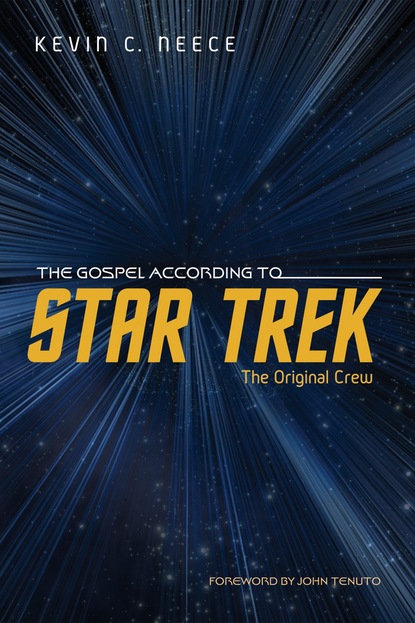 

The Gospel According to Star Trek: The Original Crew
