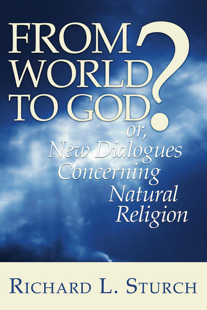 Richard L. Sturch - From World to God?