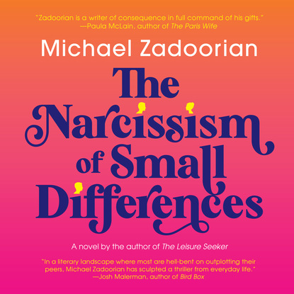 Michael Zadoorian - The Narcissism of Small Differences (Unabridged)