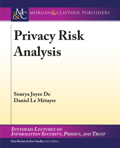 Sourya Joyee De - Privacy Risk Analysis