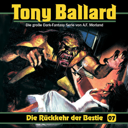 A. F. Morland - Tony Ballard, Folge 7: Die Rückkehr der Bestie