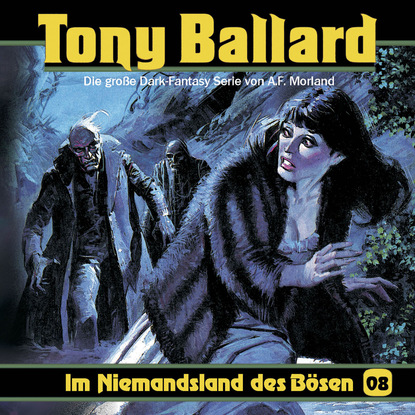 A. F. Morland - Tony Ballard, Folge 8: Im Niemandsland des Bösen