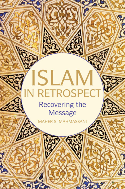 Maher S. Mahmassani - Islam in Retrospect