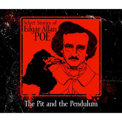

The Pit and the Pendulum (Unabridged)
