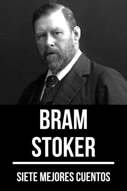 Обложка книги 7 mejores cuentos de Bram Stoker, Брэм Стокер