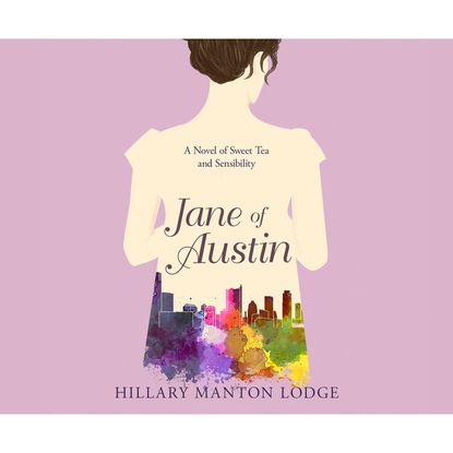 

Jane of Austin - A Novel of Sweet Tea and Sensibility (Unabridged)
