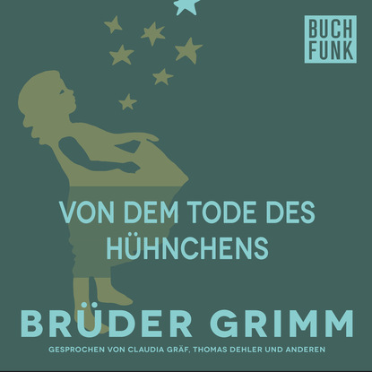 Brüder Grimm - Von dem Tode des Hühnchens