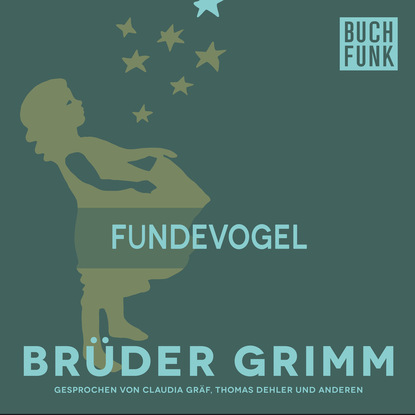 Brüder Grimm - Fundevogel