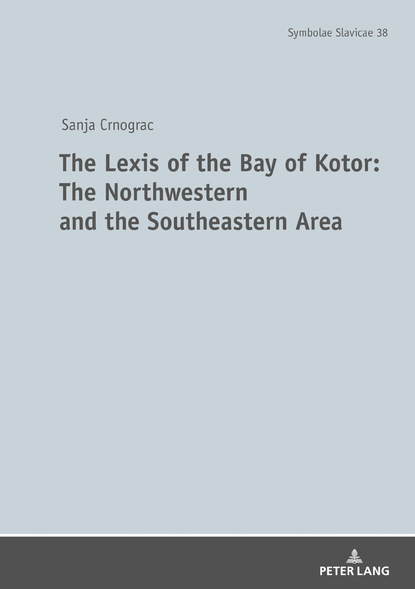 

The Lexis of the Bay of Kotor: The Northwestern and Southeastern Area