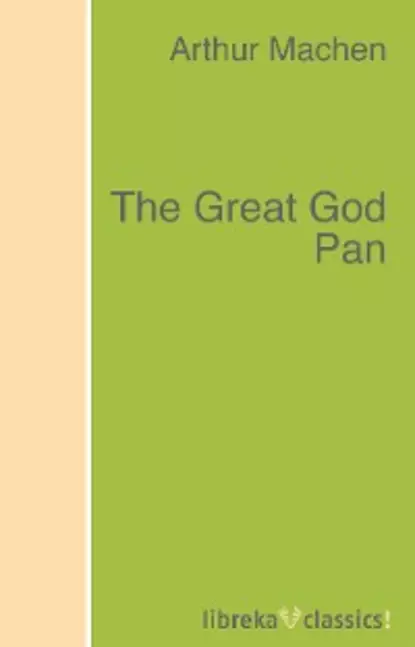 Обложка книги The Great God Pan, Arthur Machen