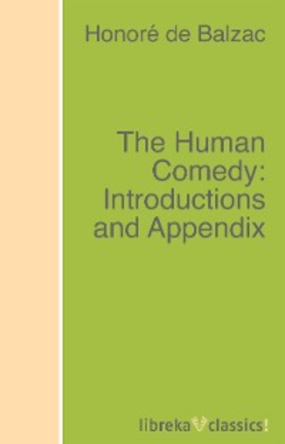 Honor? de Balzac — The Human Comedy: Introductions and Appendix