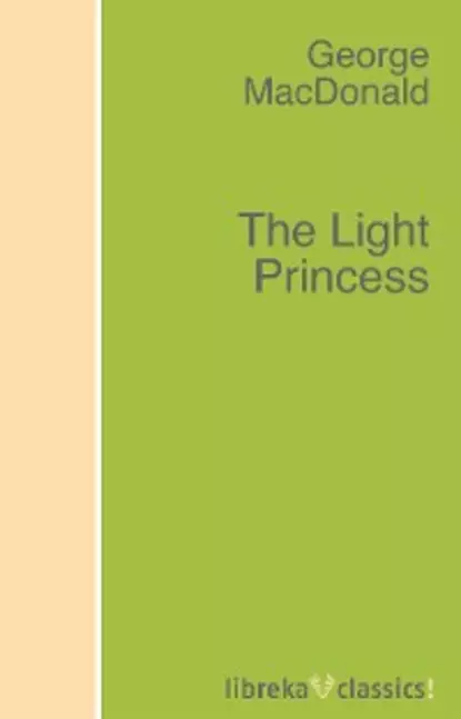 Обложка книги The Light Princess, George MacDonald