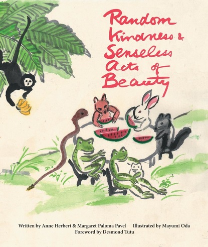 Anne Herbert - Random Kindness and Senseless Acts of Beauty