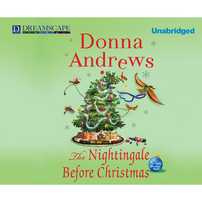 Donna Andrews — The Nightingale Before Christmas - A Meg Langslow Mystery, Book 18 (Unabridged)