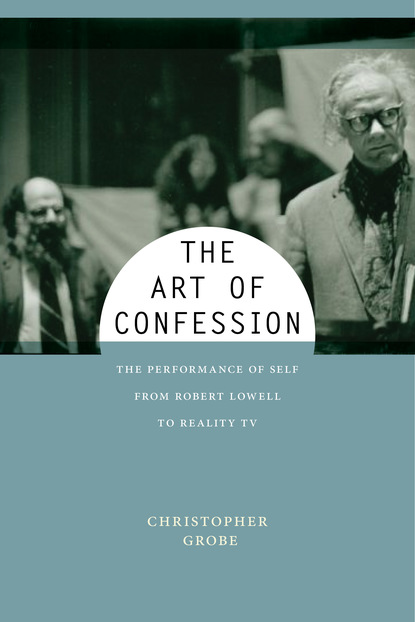 Christopher Grobe — The Art of Confession